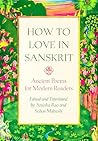 How to Love in Sanskrit by Anusha Rao