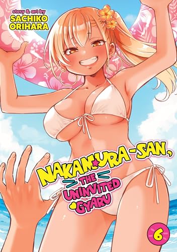 Nakamura-san, the Uninvited Gyaru Vol. 6 (Paperback)