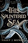 This Splintered Sea