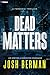 Dead Matters: A Forensic Thriller (FBI: Paranormal Crimes Unit, 1)