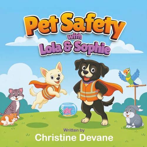 Pet Safety with Lola and Sophie (Paperback)
