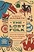 The Lost Folk: From the Forgotten Past to the Emerging Future of Folk