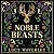 Noble Beasts: The story of a famed artist, a scandalous affair, and the beasts that roamed his mind