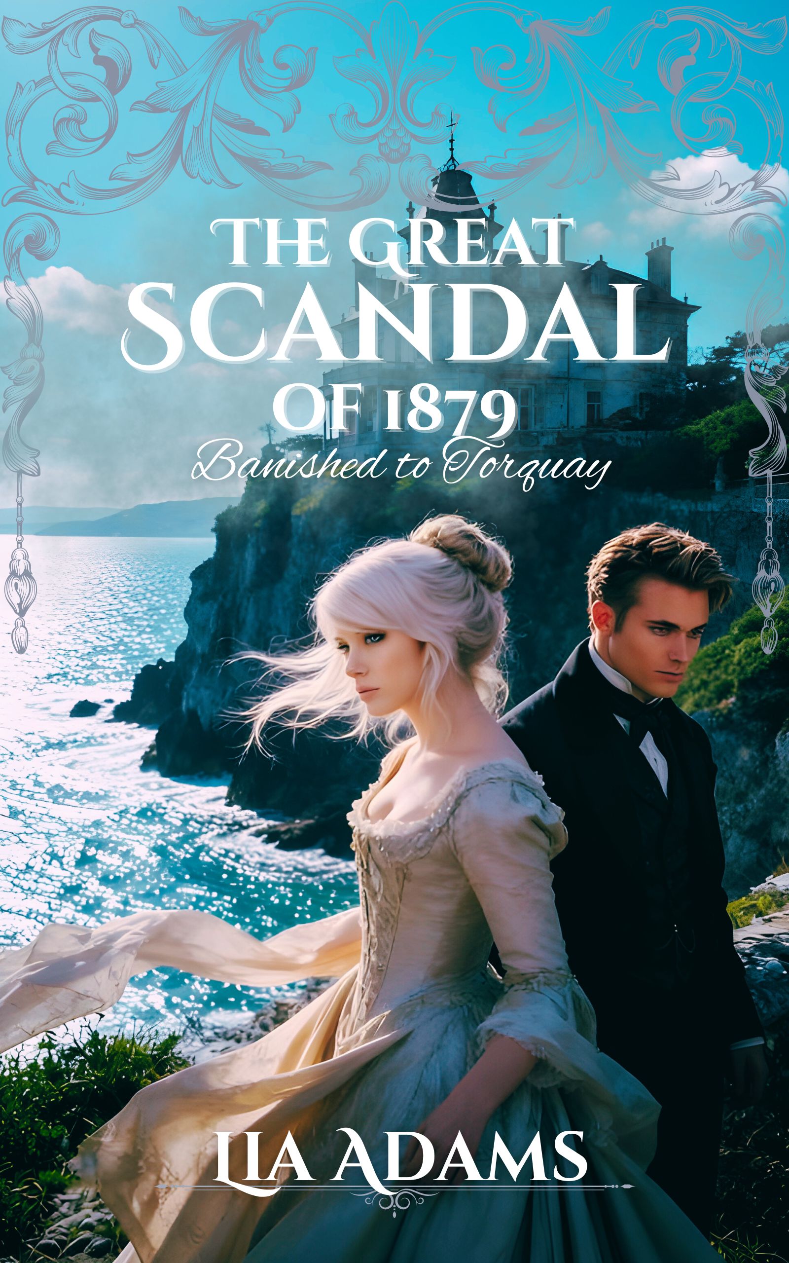 The Great Scandal of 1879: Banished to Torquay (Great Victorian Romances #2)