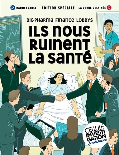 Ils nous ruinent la santé: Big pharma, lobbys, finance (Paperback)