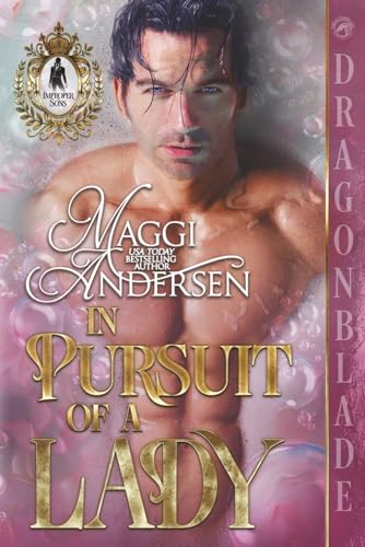 In Pursuit of a Lady: A Regency Historical Romance (Improper Sons)