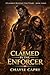 Claimed by the Enforcer : A...