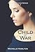 Child of War: (Child of Cha...