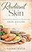 Radiant Skin by S DAVIS