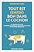 Tout est (enfin) bon dans le cochon: La tirelire du futur : protéine accessible, écologie circulaire et solutions médicales
