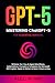 Mastering ChatGPT-5: The Es...