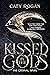 Kissed by the Gods (The Eternal Wars #1)