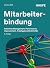 Mitarbeiterbindung: Retention Management, Performance Improvement, Arbeitgeberattraktivität (Haufe Fachbuch) (German Edition)