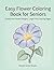Easy Flower Coloring Book f...