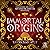 Immortal Origins: Chronicle...