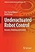 Underactuated Robot Control: Dynamic, Modeling and Control (Studies in Systems, Decision and Control, 671)