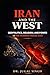IRAN AND THE WEST: Power, R...