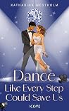 Dance Like Every ...