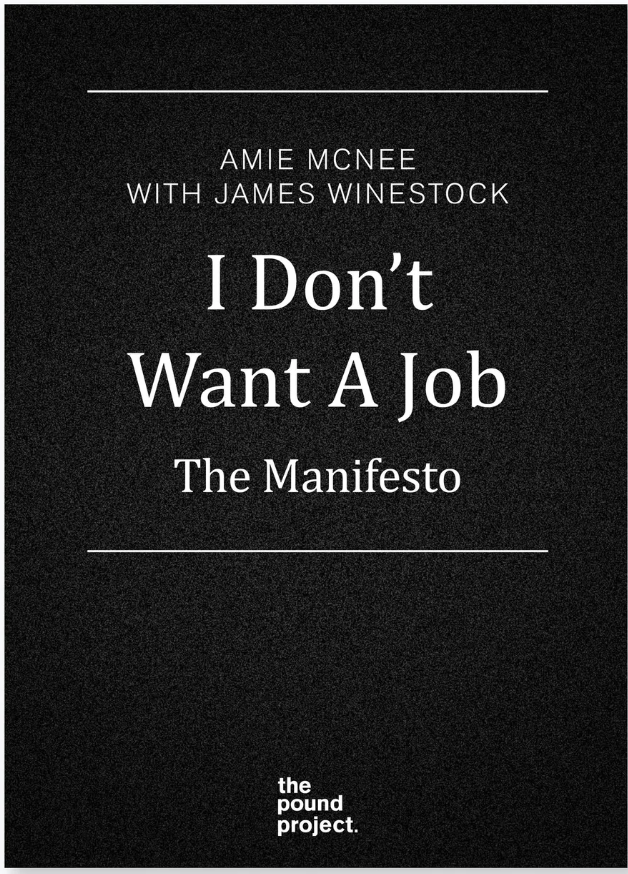 I don't want a job - a manifesto