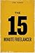 The 15-Minute Freelancer - ...