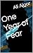 One Year Of Fear by Ali Ajgor