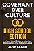 Covenant Over Culture High ...