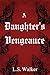 A Daughter's Vengeance (The Witch and the Woodcutter Book 2)
