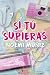 Si tú supieras (Romántica Contemporánea) by Noemí Muñiz