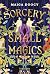 Sorcery and Small Magics (French Edition)