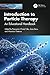 Introduction to Particle Therapy: An Educational Handbook