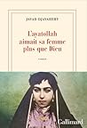 L'ayatollah aimait sa femme plus que Dieu (French Edition)