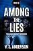 Among the Lies: Book 2 in T...