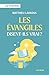 Les Evangiles disent-ils vr...