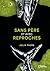 Sans père et avec reproches (French Edition)