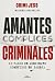 Amantes. cómplices. crimina...