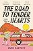 The Road to Tender Hearts