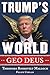 Trump's World: GEO DEUS