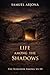 THE LIFE AMONG THE SHADOWS:A Historical Novel Based on the Gospel According to Matthew: The Kingdom Among Us III (Spanish Edition)