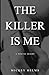 The Killer Is Me by Mickey Helms