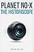 Planet No-X: The Historiscope