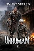 Unhuman (Book #1): A Portal Progression Fantasy Series