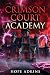 Crimson Court: The Academy