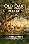 The Old Oak of St. Augustine: A Florida Historical Story of the Oldest City in America
