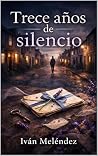 TRECE AÑOS DE SIL...