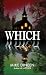 WHICH: A Small-Town Supernatural Thriller