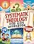 Systematic Theology for Kid...