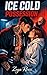 ICE COLD POSSESSION: A Dark College Hockey Bully Romance