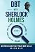 DBT With Sherlock Holmes Vo...