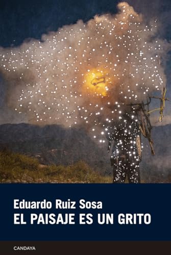El paisaje es un grito (Paperback)