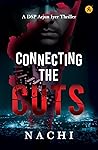 Connecting The Cuts A DSP Arjun Thriller